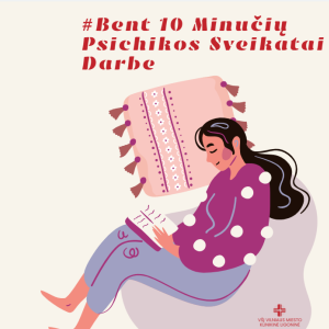 #Bent 10 Minuciu Psichikos Sveikatai Darbe